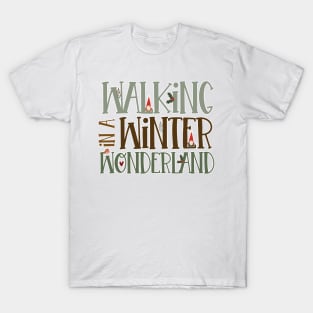 Walking in a Winter Wonderland T-Shirt